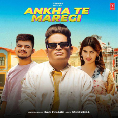 Ankha Te Maregi Raju Punjabi Ankha Te Maregi Raju Punjabi